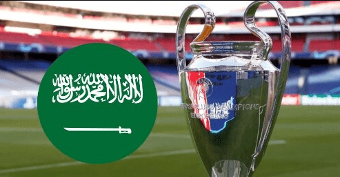 هل تستضيف السعودية نهائي دوري أبطال أوروبا ؟